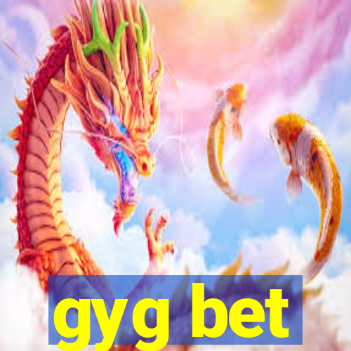 gyg bet